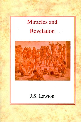 Miracles and Revelation - Lawton, John