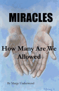 Miracles: How Many Are We Allowed
