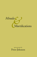 Miracles & Mortifications