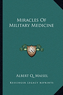 Miracles Of Military Medicine