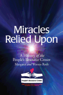 Miracles Relied Upon: A History of the People's Resource Center