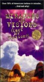 Miracles & Visions: Fact or Fiction