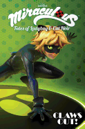 Miraculous: Tales of Ladybug and Cat Noir: Claws Out