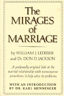 Mirages of Marriage: A Profoundly Original Look at the Marital Relationship with No-Nonsense ... - Lederer, William J, and Menninger, Karl, M.D. (Introduction by), and Jackson, Don
