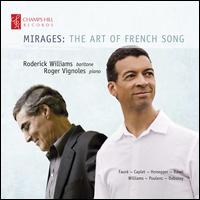 Mirages: The Art of French Song - Roderick Williams (baritone); Roger Vignoles (piano)