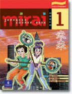 Mirai 1 Student Book - Evans, Meg, and Masano, Yoko, and Taniguchi, Setsuko