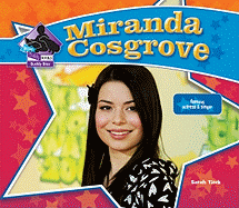 Miranda Cosgrove: Famous Actress &Singer: Famous Actress & Singer