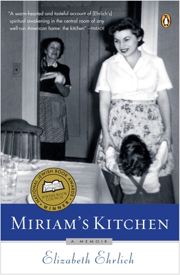 Miriam's Kitchen: A Memoir - Ehrlich, Elizabeth