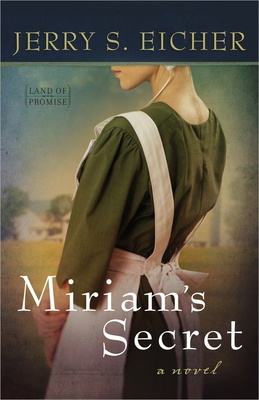 Miriam's Secret: Volume 1 - Eicher, Jerry S