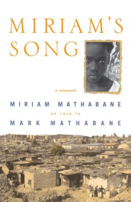 Miriam's Song: A Memoir - Mathabane, Mark