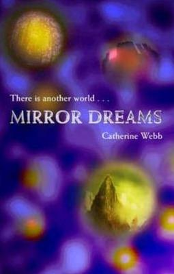 Mirror Dreams - Webb, Catherine