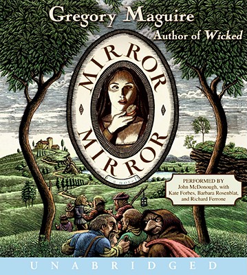 Mirror Mirror CD - Maguire, Gregory, and McDonough, John, Dr. (Read by)