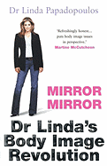 Mirror, Mirror: Dr. Linda's Body Image Revolution