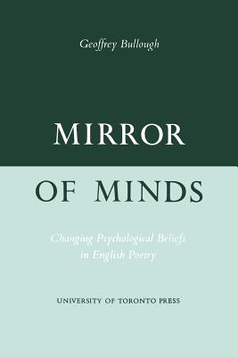 Mirror of Minds: Psychological Beliefs in English Poetry - Bullough, Geoffrey