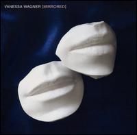 Mirrored - Vanessa Wagner (piano)