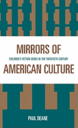 Mirrors of American Culture: Children's Fiction Series in the Twentieth Century