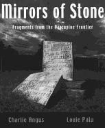 Mirrors of Stone: Fragments from the Porcupine Frontier