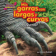 MIS Garras Son Largas Y Curvas (My Claws Are Large and Curved)