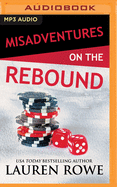 Misadventures on the Rebound