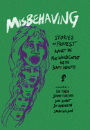 Misbehaving: Stories of protest against the Miss World contest and the beauty industry
