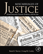 Miscarriages of Justice: Actual Innocence, Forensic Evidence, and the Law