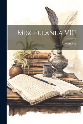 Miscellanea VIII - Anonmyous