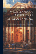 Miscellaneous Articles On German Banking