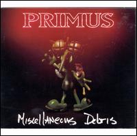 Miscellaneous Debris - Primus