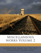 Miscellaneous works Volume 2