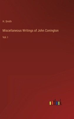 Miscellaneous Writings of John Conington: Vol. I - Smith, H