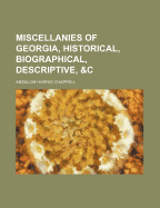 Miscellanies of Georgia, Historical, Biographical, Descriptive, &C