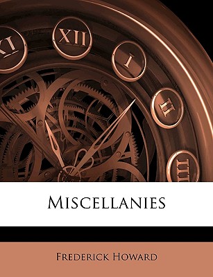 Miscellanies - Howard, Frederick