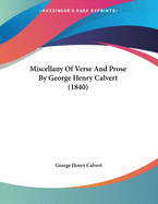 Miscellany of Verse and Prose by George Henry Calvert (1840)