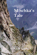 Mischka's Tale