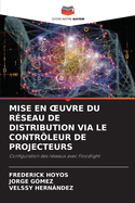 Mise En Oeuvre Du R?seau de Distribution Via Le Contr?leur de Projecteurs