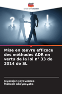 Mise en oeuvre efficace des mthodes ADR en vertu de la loi n 33 de 2014 de SL