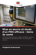 Mise en oeuvre et ?tude d'un PMS efficace - Soins de sant?