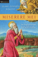 Miserere Mei: The Penitential Psalms in Late Medieval and Early Modern England