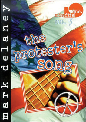 Misfits, Inc. No. 5: The Protestor's Song - Delaney, Mark