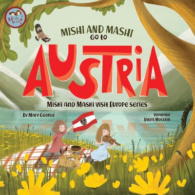 Mishi and Mashi go to Austria: Mishi and Mahsi Visit Austria - George, Mary