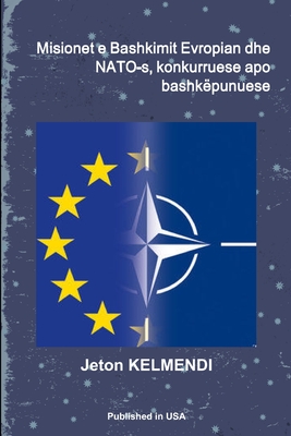 Misionet E Bashkimit Evropian Dhe NATO-s, Konkurruese Apo Bashkepunuese - KELMENDI, Jeton