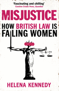 Misjustice: How British Law Is Failing Women