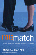 Mismatch: The Growing Gulf Between Women and Men