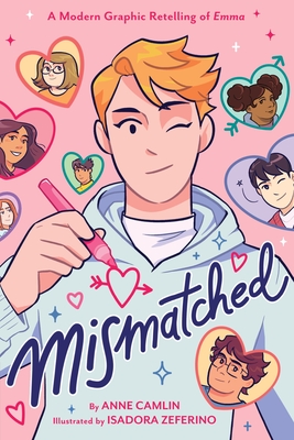 Mismatched: A Modern Graphic Retelling of Emma - Camlin, Anne