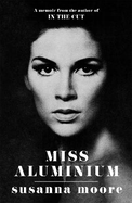 Miss Aluminium: ONE OF THE SUNDAY TIMES' 100 BEST SUMMER READS OF 2020