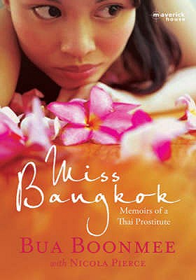 Miss Bangkok: Memoirs of a Thai Prostitute - Boonmee, Bua