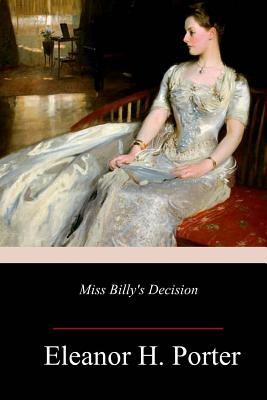 Miss Billy's Decision - Porter, Eleanor H