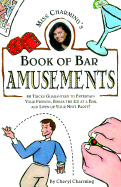 Miss Charming's Book of Bar Amusements - Charming, Cheryl