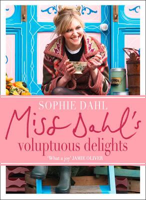 Miss Dahl's Voluptuous Delights - Dahl, Sophie