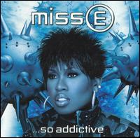 Miss E... So Addictive [Japan Bonus Track] - Missy Misdemeanor Elliott